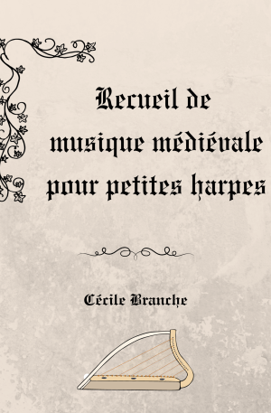 Recueil de musique médiévale pour harpes - Version Pdf
